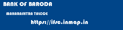 BANK OF BARODA  MAHARASHTRA TALODE    ifsc code